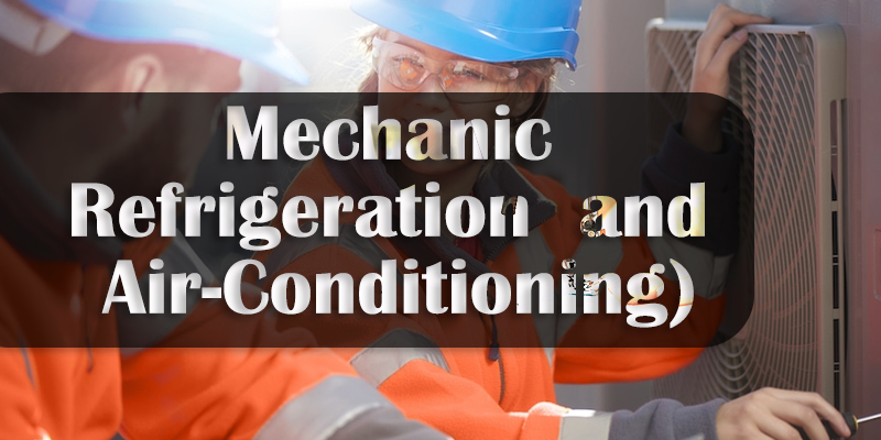 Mechanic (Refrigeration and Air-Conditioning)