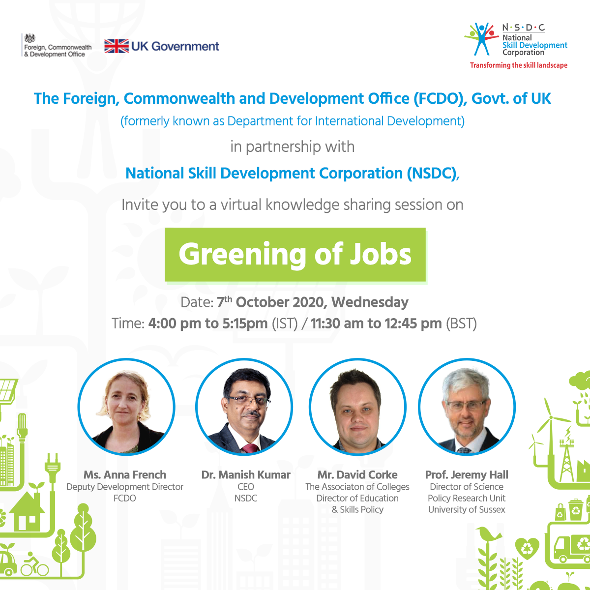 NSDC in partnership with Foreign, Commonwealth & Development Office, Govt. of UK invites you to a virtual knowledge sharing session on Greening of Jobs. Join the webinar on Wednesday, 7th October at 4 pm. Join here: https://bit.ly/34M6V7B