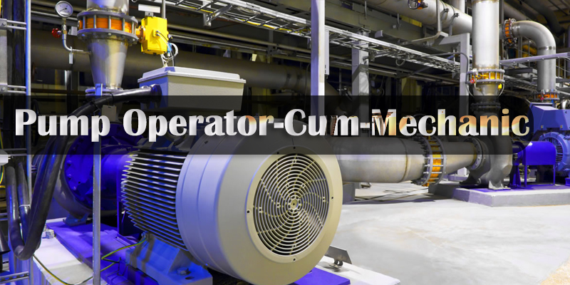 Pump Operator-Cum-Mechanic