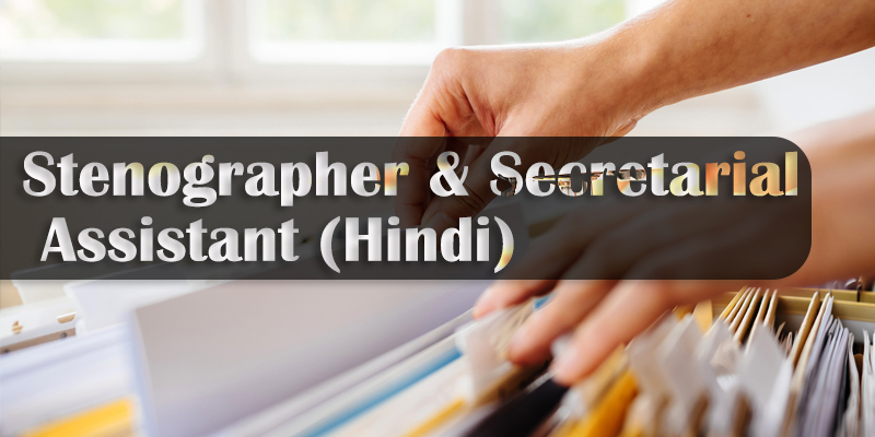 Stenographer & Secretarial Assistant (Hindi)