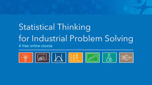 STATISTICAL THINKING FOR INDUSTRIAL PROBLEM SOLVING