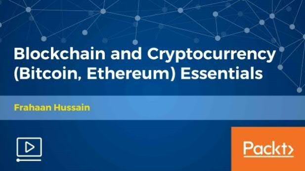 BLOCKCHAIN AND CRYPTOCURRENCY (BITCOIN, ETHEREUM) ESSENTIALS