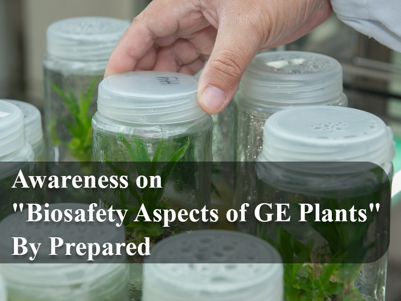 Awareness on "Biosafety Aspects of GE Plants" By Prepared