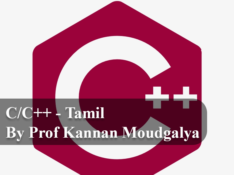 C/C++ - Tamil By Prof Kannan Moudgalya