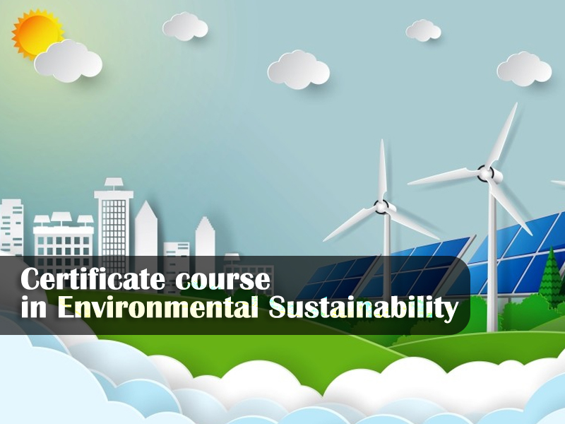 Certificate course in Environmental Sustainability