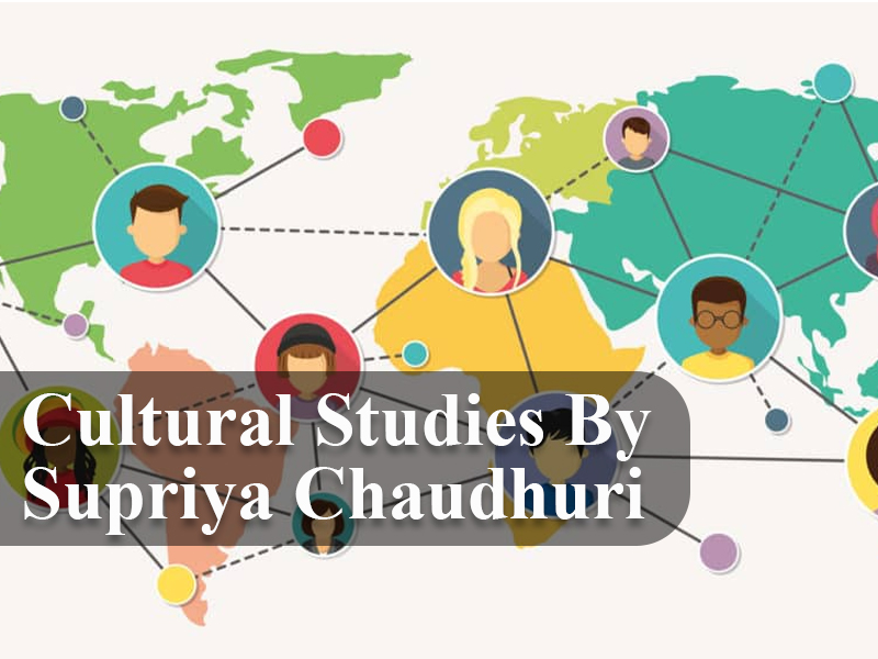 Cultural Studies By Supriya Chaudhuri