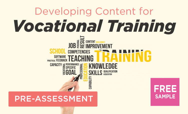 DEVELOPING CONTENT FOR VOCATIONAL TRAINING: PRE-ASSESSMENT