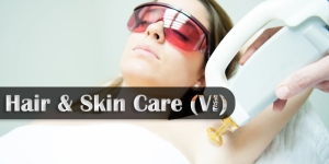 Hair & Skin Care (VI)