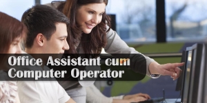 Office Assistant cum Computer Operator