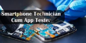 Smartphone Technician Cum App Tester