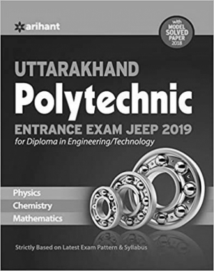 Uttarakhand Polytechnics Entrance Exam JEEP 2019 for Diploma in Engineering 