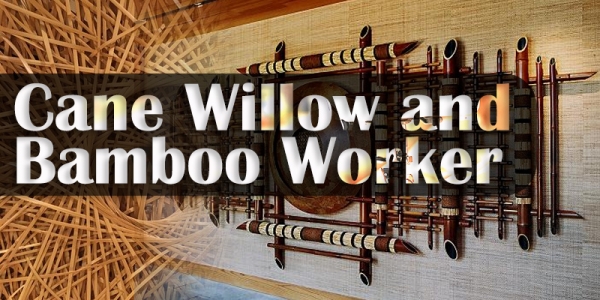 ITI Trade Cane Willow and Bamboo Worker ITI Trade Cane Willow and Bamboo Worker