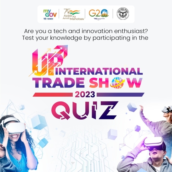 Join the UP International Trade Show 2023 Quiz Contest and put your knowledge to the test.