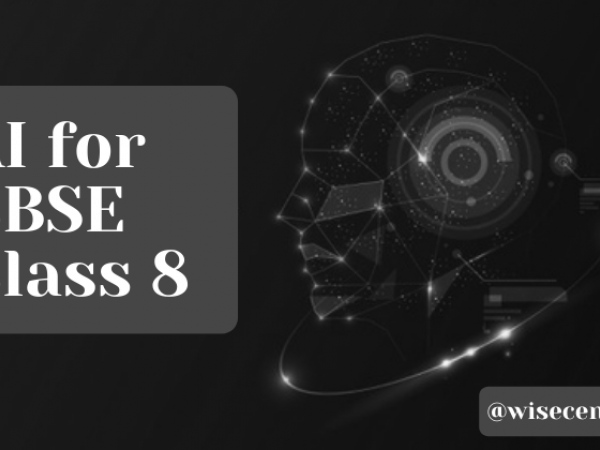 ARTIFICIAL INTELLIGENCE FOR CLASS VIII (CBSE)