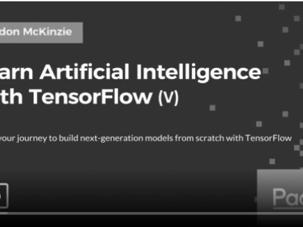 LEARN ARTIFICIAL INTELLIGENCE WITH TENSORFLOW (V)