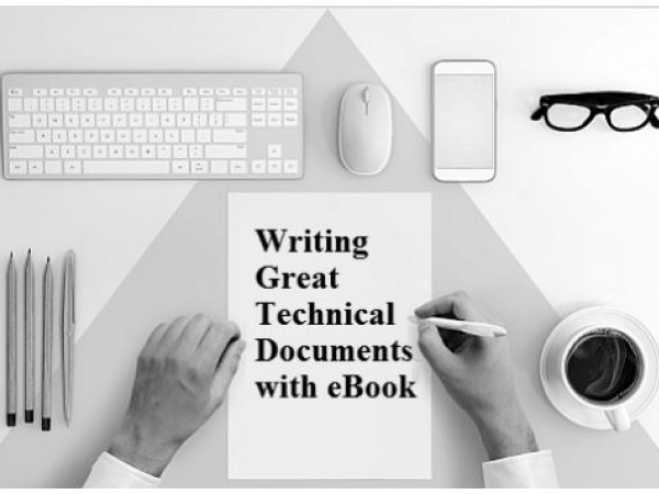 WRITING GREAT TECHNICAL DOCUMENTS WITH EBOOK
