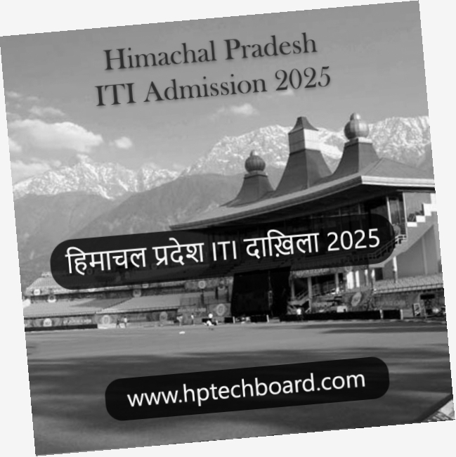 Himachal Pradesh ITI Admission 2025Himachal Pradesh ITI Admission 2025